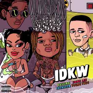 Download Lagu Rvssian, Shenseea, Swae Lee, Young Thug - IDKW (with Shenseea & Swae Lee feat. Young Thug) MP3 Download Lagu Rvssian, Shenseea, Swae Lee, Young Thug - IDKW (with Shenseea & Swae Lee feat. Young Thug) MP3