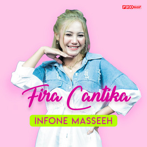 Download Lagu Fira Cantika - Infone Masseeh MP3 Download Lagu Fira Cantika - Infone Masseeh MP3