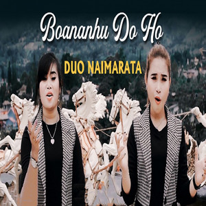 Download Lagu Duo Naimarata - Boananhu Do Ho MP3 Download Lagu Duo Naimarata - Boananhu Do Ho MP3