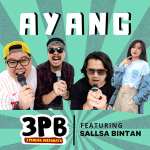 Download Lagu 3 Pemuda Berbahaya, Sallsa Bintan - Ayang - Live MP3 Download Lagu 3 Pemuda Berbahaya, Sallsa Bintan - Ayang - Live MP3