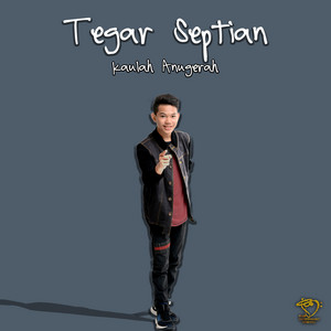 Download Lagu Tegar Septian - Kaulah Anugerah MP3