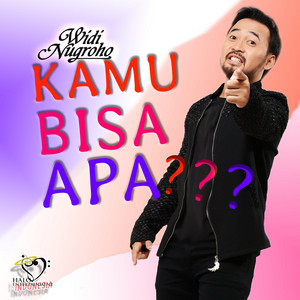 Download Lagu Widi Nugroho - Kamu Bisa Apa? MP3 Download Lagu Widi Nugroho - Kamu Bisa Apa? MP3