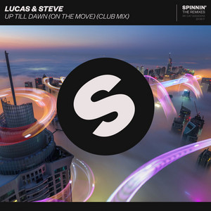 Download Lagu Lucas & Steve - Up Till Dawn (On The Move) - Club Mix MP3