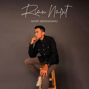 Download Lagu Rian Napit - Mimpi Bersamamu MP3