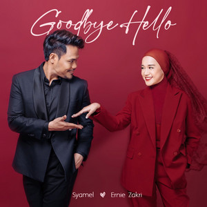 Download Lagu Syamel, Ernie Zakri - Goodbye, Hello MP3