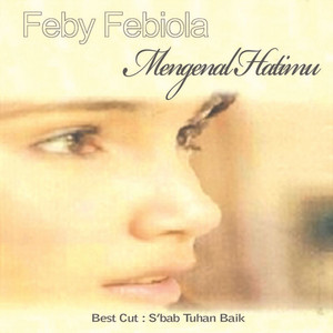 Download Lagu Feby Febiola - Sbab Tuhan Baik MP3 Download Lagu Feby Febiola - Sbab Tuhan Baik MP3