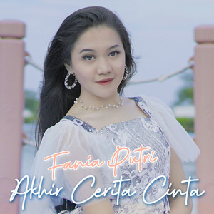 Download Lagu Fania Putri - Akhir Cerita Cinta MP3 Download Lagu Fania Putri - Akhir Cerita Cinta MP3