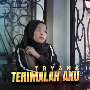 Download Lagu Tryana - Terimalah Aku MP3 Download Lagu Tryana - Terimalah Aku MP3