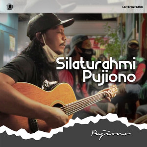 Download Lagu PUJIONO - Silaturahmi Pujiono MP3 Download Lagu PUJIONO - Silaturahmi Pujiono MP3