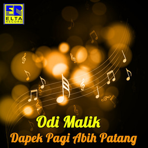 Download Lagu Odi Malik, Sinta Monika - Dapet Pagi Habih Patang MP3