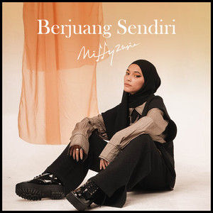 Download Lagu Mitty Zasia - Berjuang Sendiri MP3 Download Lagu Mitty Zasia - Berjuang Sendiri MP3