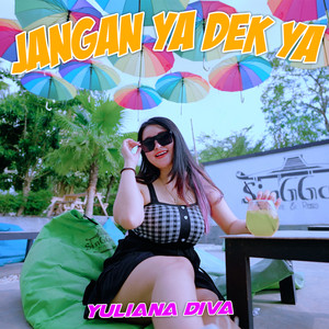 Download Lagu Yulia Nadiva - JANGAN YA DEK YA MP3 Download Lagu Yulia Nadiva - JANGAN YA DEK YA MP3