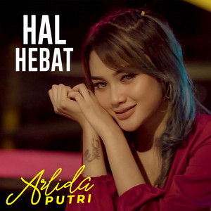 Download Lagu Arlida Putri - Hal Hebat MP3 Download Lagu Arlida Putri - Hal Hebat MP3
