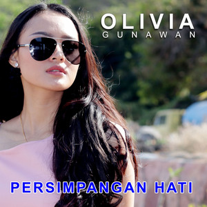 Download Lagu Olivia Gunawan - Persimpangan Hati MP3