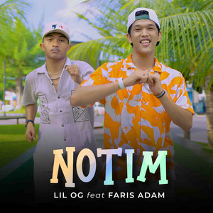 Download Lagu LIL OG, FARIS ADAM - NOTIM MP3 Download Lagu LIL OG, FARIS ADAM - NOTIM MP3