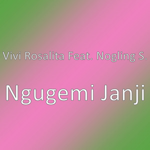 Download Lagu Vivi Rosalita, Nogling S - Ngugemi Janji MP3 Download Lagu Vivi Rosalita, Nogling S - Ngugemi Janji MP3