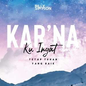 Download Lagu Billy Simpson - Kar'na Ku Ingat - Tetap Tuhan Yang Baik - Medley MP3
