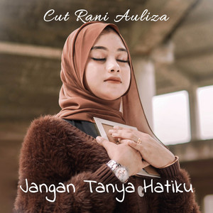 Download Lagu Cut Rani Auliza - Jangan Tanya Hatiku MP3
