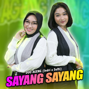 Download Lagu Duo Ageng, Ageng Music - Sayang Sayang MP3 Download Lagu Duo Ageng, Ageng Music - Sayang Sayang MP3