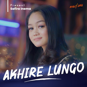 Download Lagu Safira Inema - Akhire Lungo MP3 Download Lagu Safira Inema - Akhire Lungo MP3