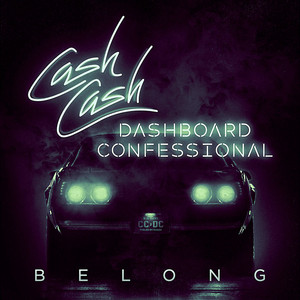 Download Lagu Cash Cash, Dashboard Confessional - Belong MP3 Download Lagu Cash Cash, Dashboard Confessional - Belong MP3
