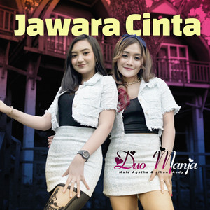 Download Lagu Duo Manja - Jawara Cinta MP3 Download Lagu Duo Manja - Jawara Cinta MP3