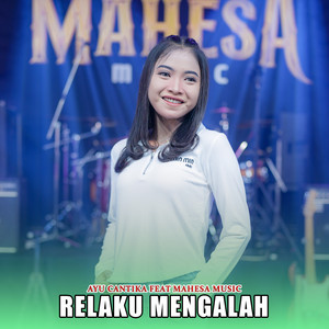 Download Lagu Ayu Cantika, Mahesa Music - Relaku Mengalah MP3 Download Lagu Ayu Cantika, Mahesa Music - Relaku Mengalah MP3