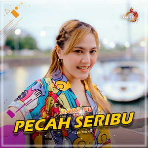 Download Lagu Dara FU - Pecah Seribu MP3 Download Lagu Dara FU - Pecah Seribu MP3