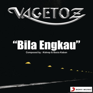 Download Lagu Vagetoz - Bila Engkau MP3 Download Lagu Vagetoz - Bila Engkau MP3