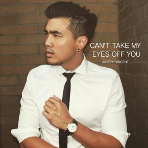 Download Lagu Joseph Vincent - Can't Take My Eyes Off You MP3