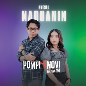 Download Lagu Pompi, Novi Aryantini - Nyesel Naduanin MP3 Download Lagu Pompi, Novi Aryantini - Nyesel Naduanin MP3