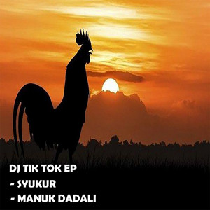 Download Lagu DJ Tik Tok - Manuk Dadali - DJ Tik Tok Remix MP3 Download Lagu DJ Tik Tok - Manuk Dadali - DJ Tik Tok Remix MP3