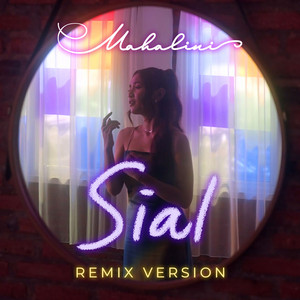 Download Lagu Mahalini - Sial - Remix Version MP3