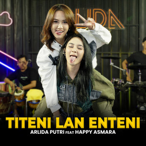 Download Lagu Arlida Putri, Happy Asmara - Titeni Lan Enteni MP3 Download Lagu Arlida Putri, Happy Asmara - Titeni Lan Enteni MP3