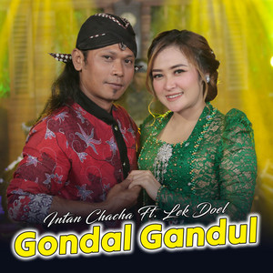 Download Lagu Intan Chacha, Lek Doel - Gondal Gandul MP3 Download Lagu Intan Chacha, Lek Doel - Gondal Gandul MP3