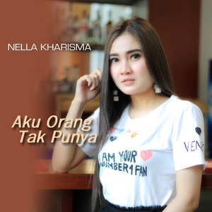 Download Lagu Nella Kharisma - Aku Orang Tak Punya MP3