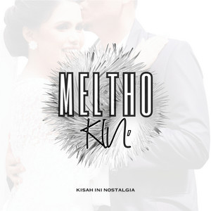 Download Lagu Meltho - KIN MP3 Download Lagu Meltho - KIN MP3