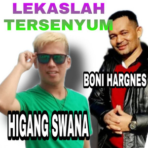 Download Lagu Higang Swana, Boni Hargens - Lekaslah Tersenyum MP3 Download Lagu Higang Swana, Boni Hargens - Lekaslah Tersenyum MP3