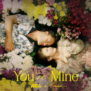 Download Lagu Rizky Febian, Mahalini - You're Mine MP3 Download Lagu Rizky Febian, Mahalini - You're Mine MP3