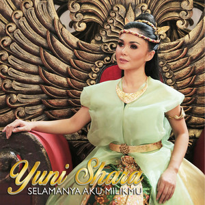 Download Lagu Yuni Shara - Selamanya Aku Milikmu MP3 Download Lagu Yuni Shara - Selamanya Aku Milikmu MP3