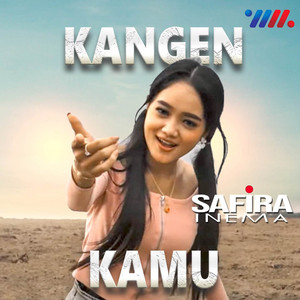 Download Lagu Safira Inema - Kangen Kamu Banget MP3 Download Lagu Safira Inema - Kangen Kamu Banget MP3