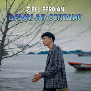 Download Lagu Ziell Ferdian - Bawalah Cintamu MP3 Download Lagu Ziell Ferdian - Bawalah Cintamu MP3