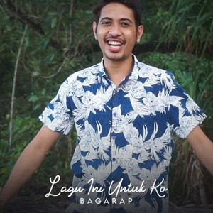 Download Lagu Bagarap - Lagu Ini Untuk Ko MP3 Download Lagu Bagarap - Lagu Ini Untuk Ko MP3