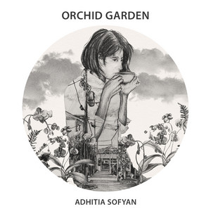 Download Lagu Adhitia Sofyan - Orchid Garden MP3 Download Lagu Adhitia Sofyan - Orchid Garden MP3