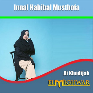 Download Lagu Ai Khodijah - Innal Habibal Musthofa MP3 Download Lagu Ai Khodijah - Innal Habibal Musthofa MP3