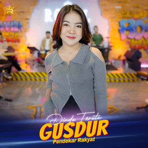 Download Lagu Royal Music, Dinda Teratu - Gus Dur (Pendekar Rakyat) MP3 Download Lagu Royal Music, Dinda Teratu - Gus Dur (Pendekar Rakyat) MP3
