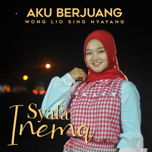 Download Lagu Syafa Inema - Aku Berjuang Wongliyo Sing Nyayang MP3