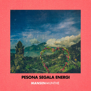 Download Lagu Mansen Munthe - Pesona Segala Energi MP3 Download Lagu Mansen Munthe - Pesona Segala Energi MP3