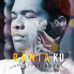 Download Lagu Aizat Amdan - Raniaku MP3 Download Lagu Aizat Amdan - Raniaku MP3