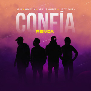 Download Lagu Mikey A, Lizzy Parra, Abdi, Ariel Ramírez - Confía Remix MP3